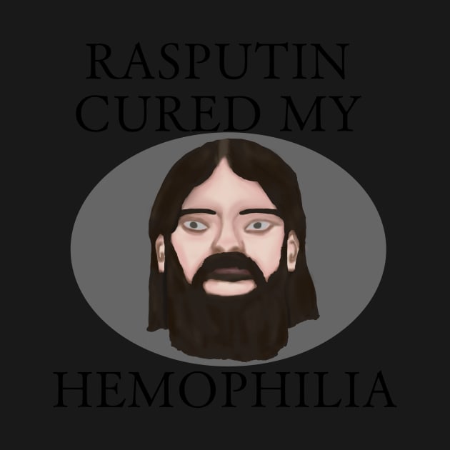 Rasputin Cured My Hemophilia by RenninAldreyi