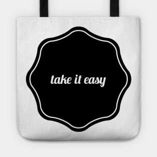 take it easy Tote