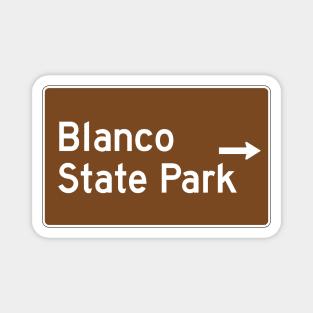 Blanco State Park - Texas Brown Highway Traffice Recreation Sign Magnet