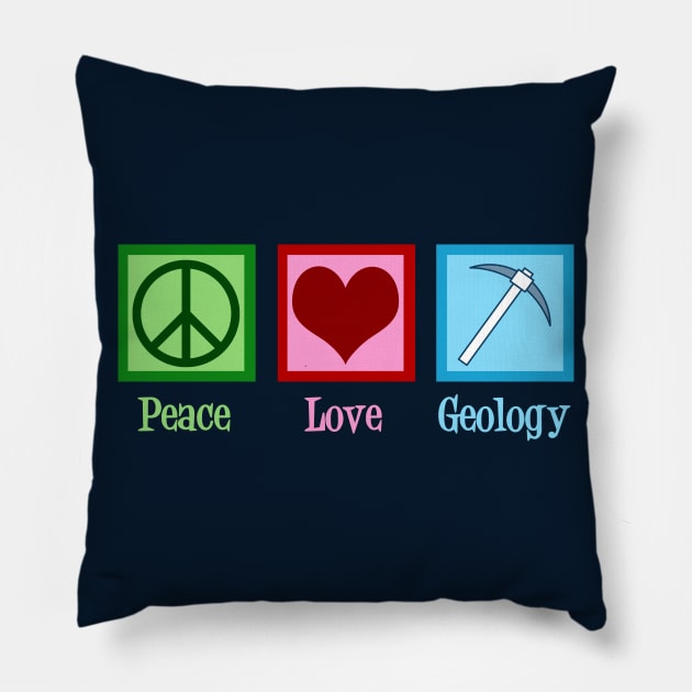 Peace Love Geology Pillow by epiclovedesigns