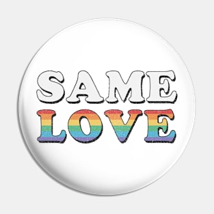 Same Love- pride Pin