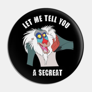 Lion King Rafiki let tell you a secreat Pin