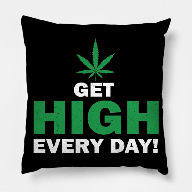 Get high everyday Pillow by Dope 2