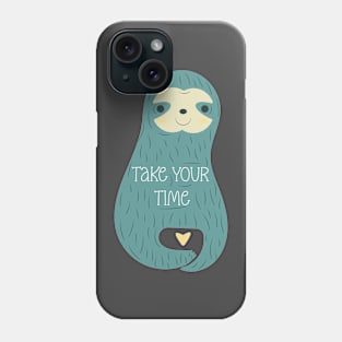 Take Your Time - Sloth Phone Case