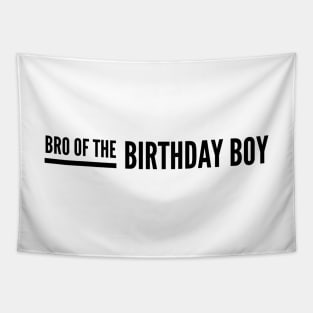 Bro Of The Birthday Boy Tapestry