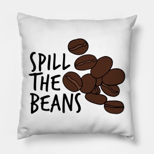 Spill The Beans Coffee Beans Pillow