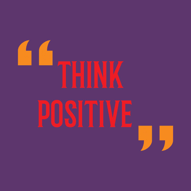 Think Positive by Rizaldiuk