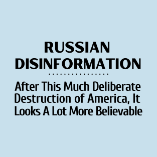 Russian Disinformation T-Shirt