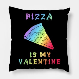 Pizza Is My Valentine Pillow