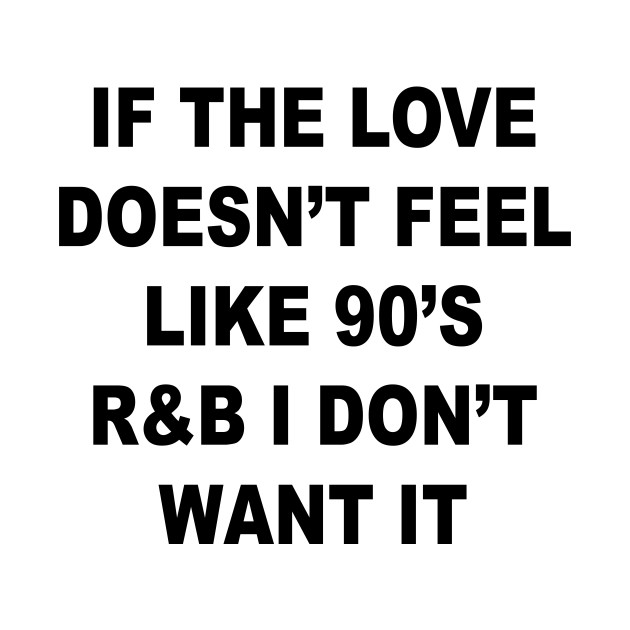 Discover 90s R&B - 90s Rb - T-Shirt