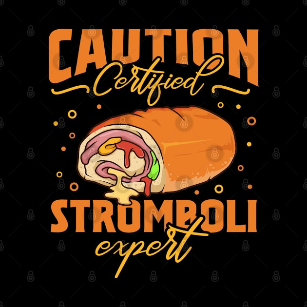 Caution certified Stromboli expert - Stromboli by Modern Medieval Design