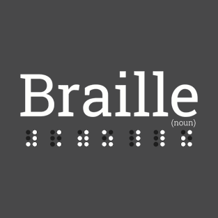 Braille (noun) T-Shirt