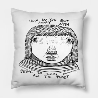 So cool all the time Pillow