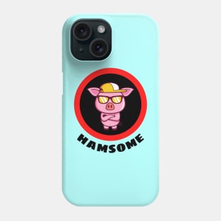 Hamsome - Pig Pun Phone Case