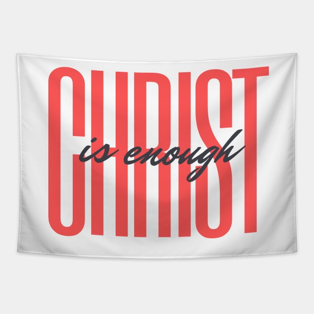 Christ is Enough V10 Tapestry by Family journey with God