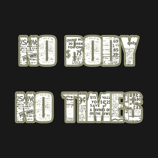 No body no times T-Shirt