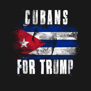 Cubans For Trump - Trump 2020 Patriotic Flag T-Shirt