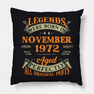 51st Birthday Gift Legends Born In November 1972 51 Years Old Pillow