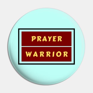 Prayer Warrior | Christian Typography Pin