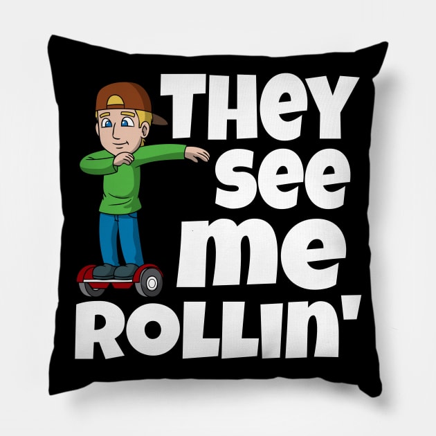 They See Me Rollin"...(White Letter) Pillow by Duds4Fun