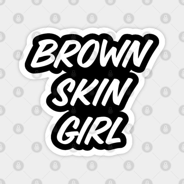 Brown Skin Girl, Black Woman, African American Woman, Black Girl Magic Magnet by UrbanLifeApparel