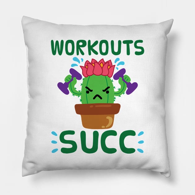 Fun Workout Shirt - Workouts Succ Pillow by redbarron