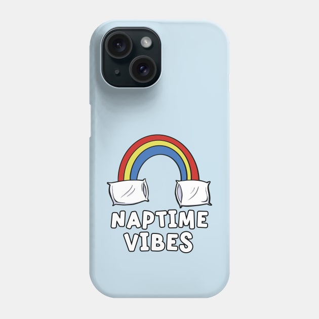 Naptime Vibes Nap Rainbow and Pillows Phone Case by Huhnerdieb Apparel