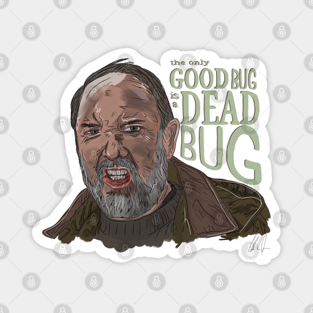 Starship Troopers: Only Good Bug is a DEAD Bug Magnet by 51Deesigns