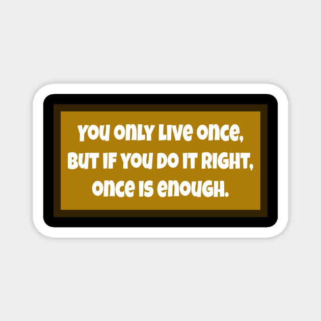 Inspirational Quotes Magnet by psanchez