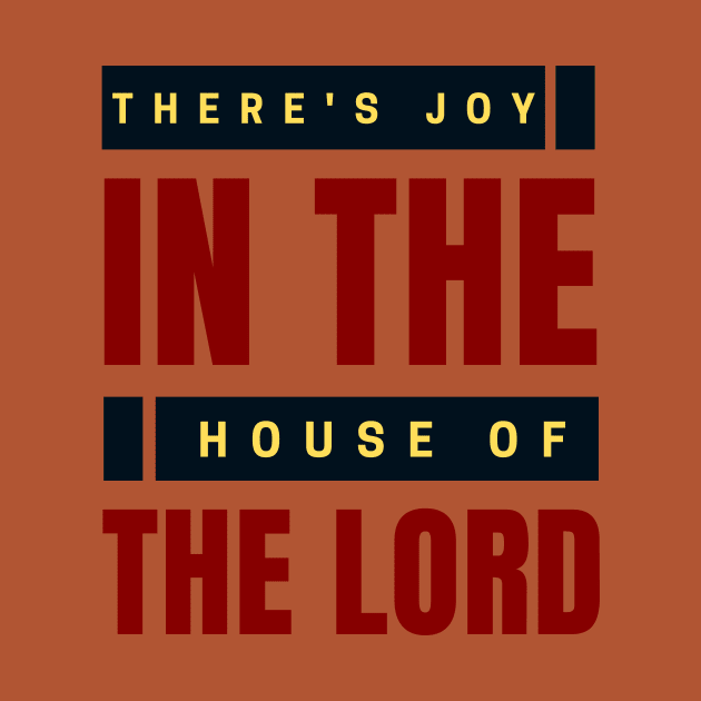 There's Joy In The House Of The Lord | Christian by All Things Gospel