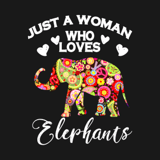 Just A Woman Who Loves Elephants T-Shirt