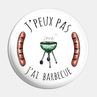 J'peux pas j'ai barbecue Pin