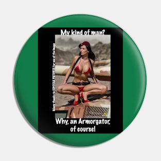 Armorgator Babe 11 - Black Background Pin