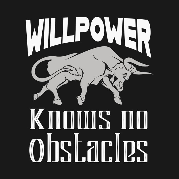 Willpower Motivation Bull by Foxxy Merch