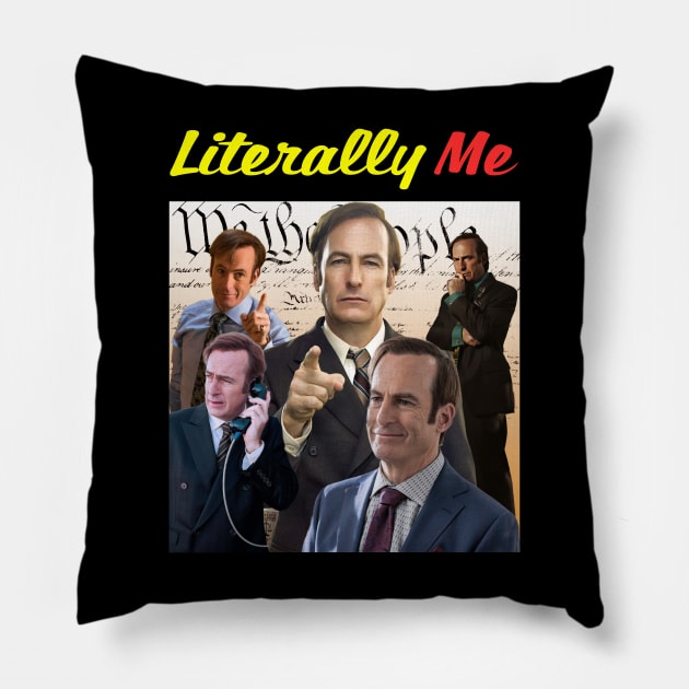 Literally Me (Saul Goodman) Pillow by Literally Me