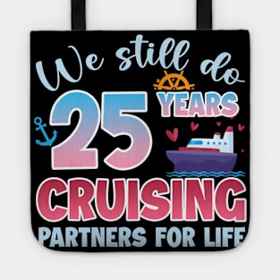 We Still Do 25 Years CRuising Partners For Life Gift For Husband and Wife Tote