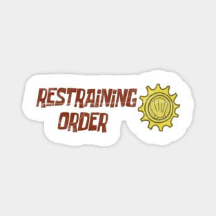 Restraining order Magnet