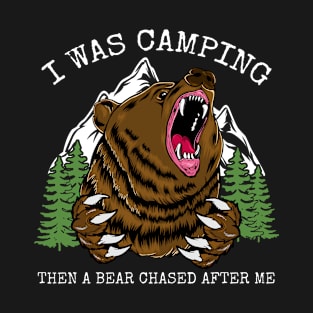 Funny Camping Saying for Nature Lovers Grizzly Bear Gift T-Shirt