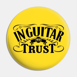 Guitarist Slogan In Black Print Pin