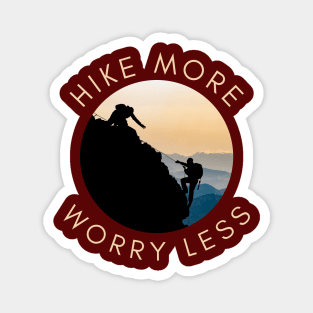 Hike more worry less Magnet