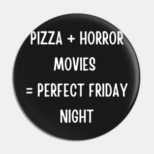 Pizza and Horror Movies are my Perfect Friday Night Pin