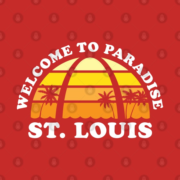 St. Louis - Welcome to Paradise by Americo Creative