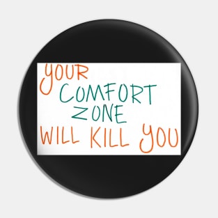 Comfort Zone Pin