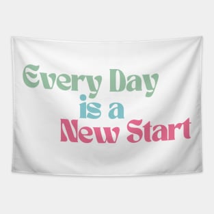 Every Day Is A New Start. Retro Vintage Motivational and Inspirational Saying. Green, Blue and Pink Tapestry