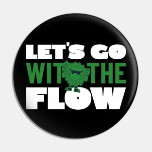 GO WITH FLOW TYPOGRAPHY Pin