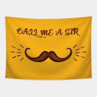 Call Me A Sir Mustache Ideology Handlebar Mustache Fathers Day Funny Dad Tapestry