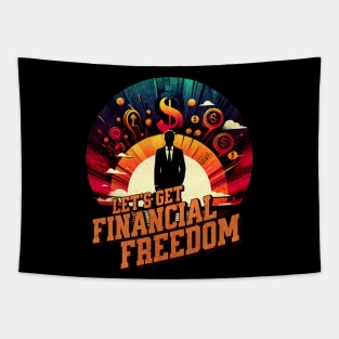 Lets get financial freedom Business Men Design Tapestry