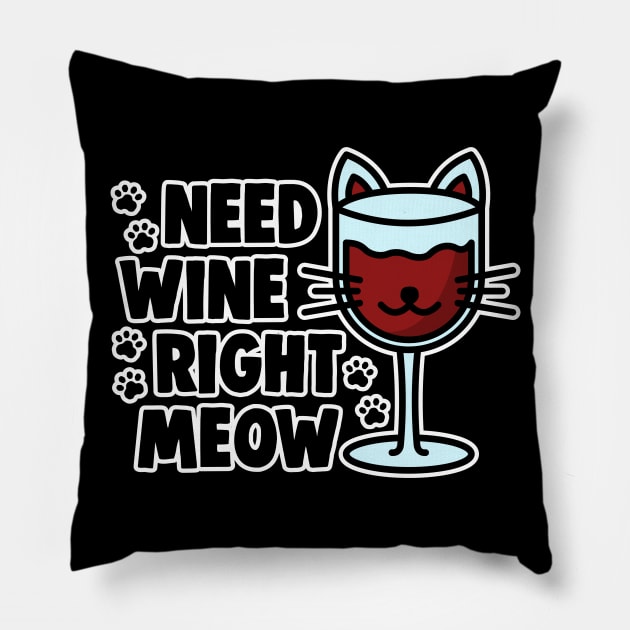 Need Wine Right Meow Wine Cat Lover Pillow by imotvoksim