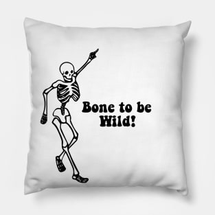 bone to be wild Pillow