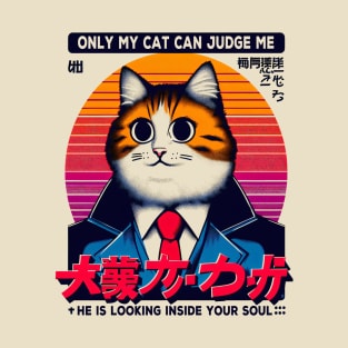 Only my cat can judge me T-Shirt